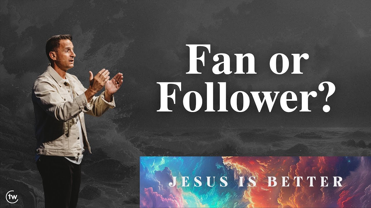 Fan or Follower? | John 6:25-60