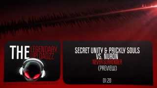 Secret Unity &amp; Prickly Souls vs. Nuron - Never Surrender [HQ + HD PREVIEW]