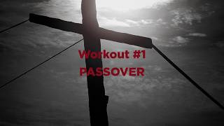 Golgotha Workout 1 - Passover (4:00 p.m. – 5:00 p.m.)