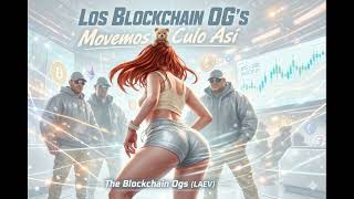 Trilema Records Presenta Los Blockchain OG’s Movemos el Culo Así | The Blockchain Ogs (LAEV)
