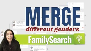 FamilySearch Merge Duplicates with Different Genders | TUTORIAL