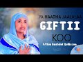 YAA HAADHA JAALALAA GIFTII KOO F Ttuu Batsalot Qulliccee 
