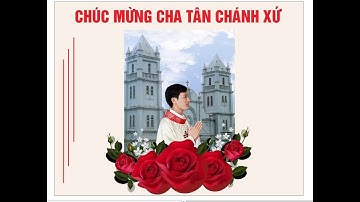 Thánh Lễ Mừng Đón Cha Tân Chánh Xứ Hieronimo Nguyễn Văn Tính - Giáo Xứ AN BÀI -GP Bắc Ninh