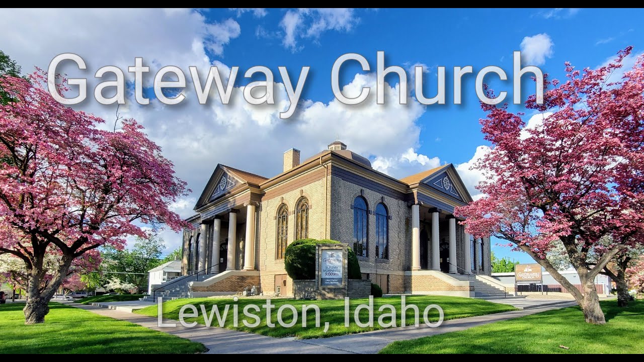 Gateway Church, Lewiston, Idaho YouTube