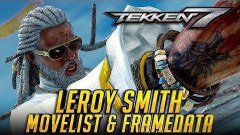 Leroy Smith frame data on hit & on block |Tekken 7| Season 3