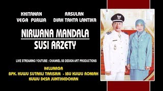 LIVE!!! NIRWANA MANDALA 'Susi Arzetty' | Hajat Bpk. Kuwu Sutarli Juntikedokan | MALAM