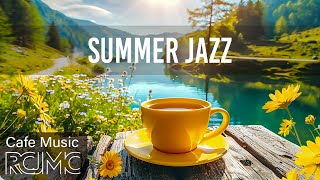 Summer Jazz - Upbeat Morning Jazz Cafe & Positive Bossa Nova Piano to Work, Study and Relax