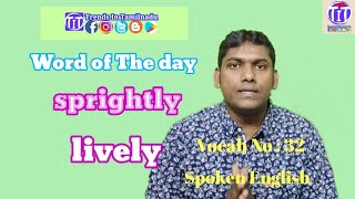 sprightly Tamil meaning | pronunciation & a sentence | Spoken English Through Tamil | EWM #32