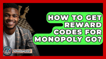 How To Get Reward Codes For Monopoly Go? - The Board Game Xpert