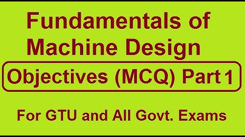 Machine Design Objectives Part 1| RTO exam| All Govt Exams| Mechanical Engineer