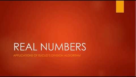 REAL NUMBERS (Euclid