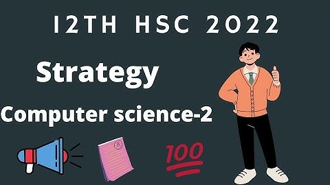 12th HSC 2022 | Full Strategy for Computer Science -2 | @csacademy-adityasabde9823