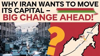 Why Iran Is Moving Its Capital