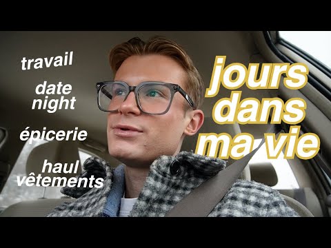 Journée au travail, haul vêtements, épicerie et date night!