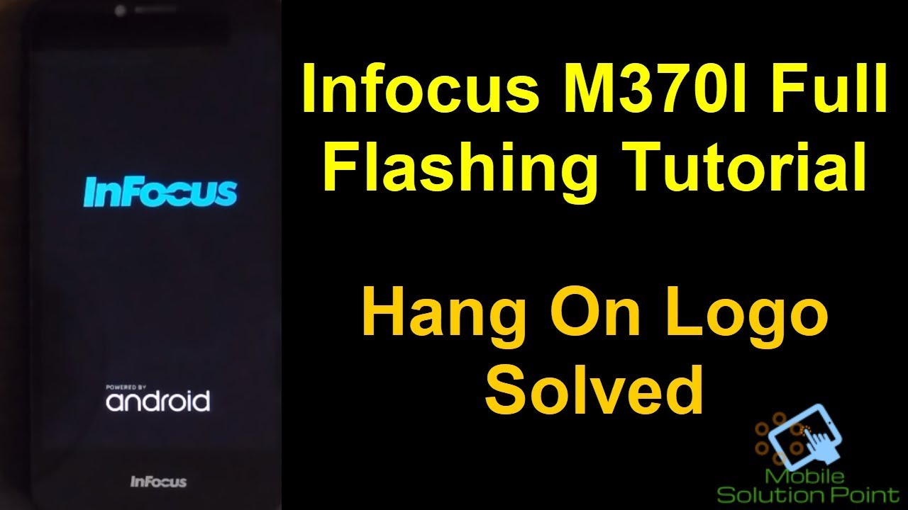Infocus M370I Full Flashing Guide (Hang On Logo Solved) Fix "Unfortunately System UI has Stopped"