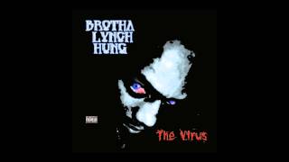 Brotha Lynch Hung - [ The Virus ] FULL COMPILATION --((HQ))--