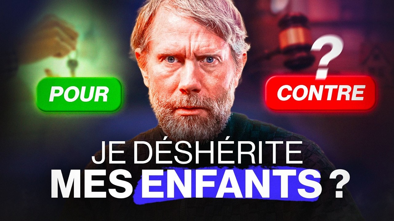 Faut-il déshériter ses enfants ?! Mon avis sur l'héritage | Eric Larchevêque