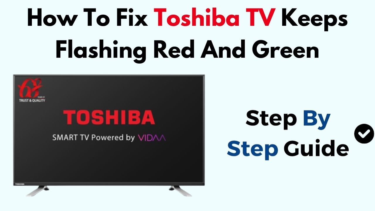how-to-fix-toshiba-tv-keeps-flashing-red-and-green-youtube