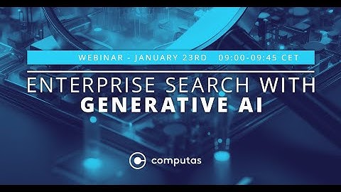 Webinar: Enterprise Search with Generative AI