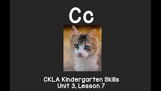 Letter C sound: CKLA Kindergarten Reading Skills Unit 3 Lesson 7