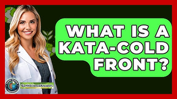 What Is A Kata-Cold Front? - Earth Science Answers