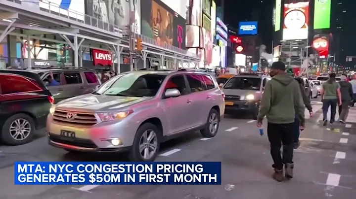 NYC congestion pricing toll generates nearly $50M in its first month, MTA says