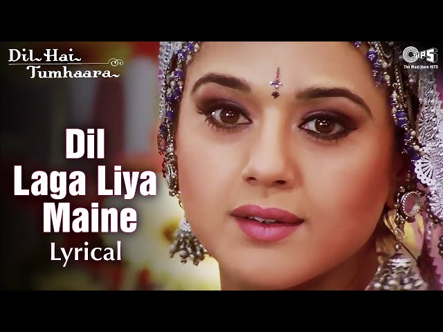 Dil Laga Liya Maine Tumse Pyaar Karke - Lyrical | Dil Hai Tumhaara | Preity & Arjun Rampal | Sad Hit