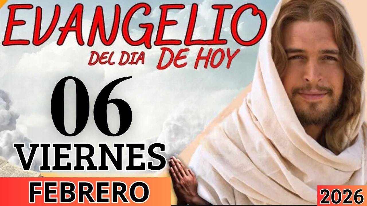 EVANGELIO DE HOY VIERNES 06 DE FEBRERO DEL 2026 - YouTube