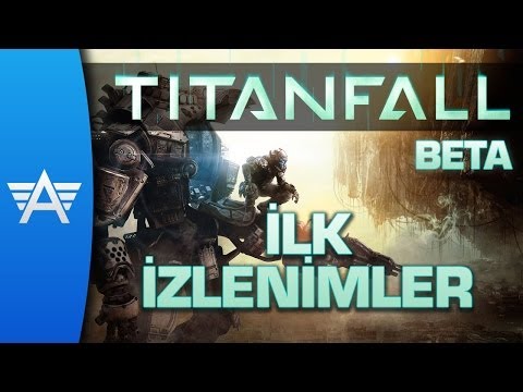 Titanfall Beta : İlk İzlenimler, Takım oyunu, Türkçe anlatım!