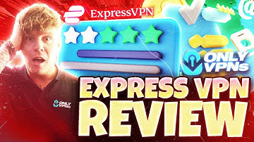 Express VPN Review 🔥 Is Expressvpn the Best VPN Overall?