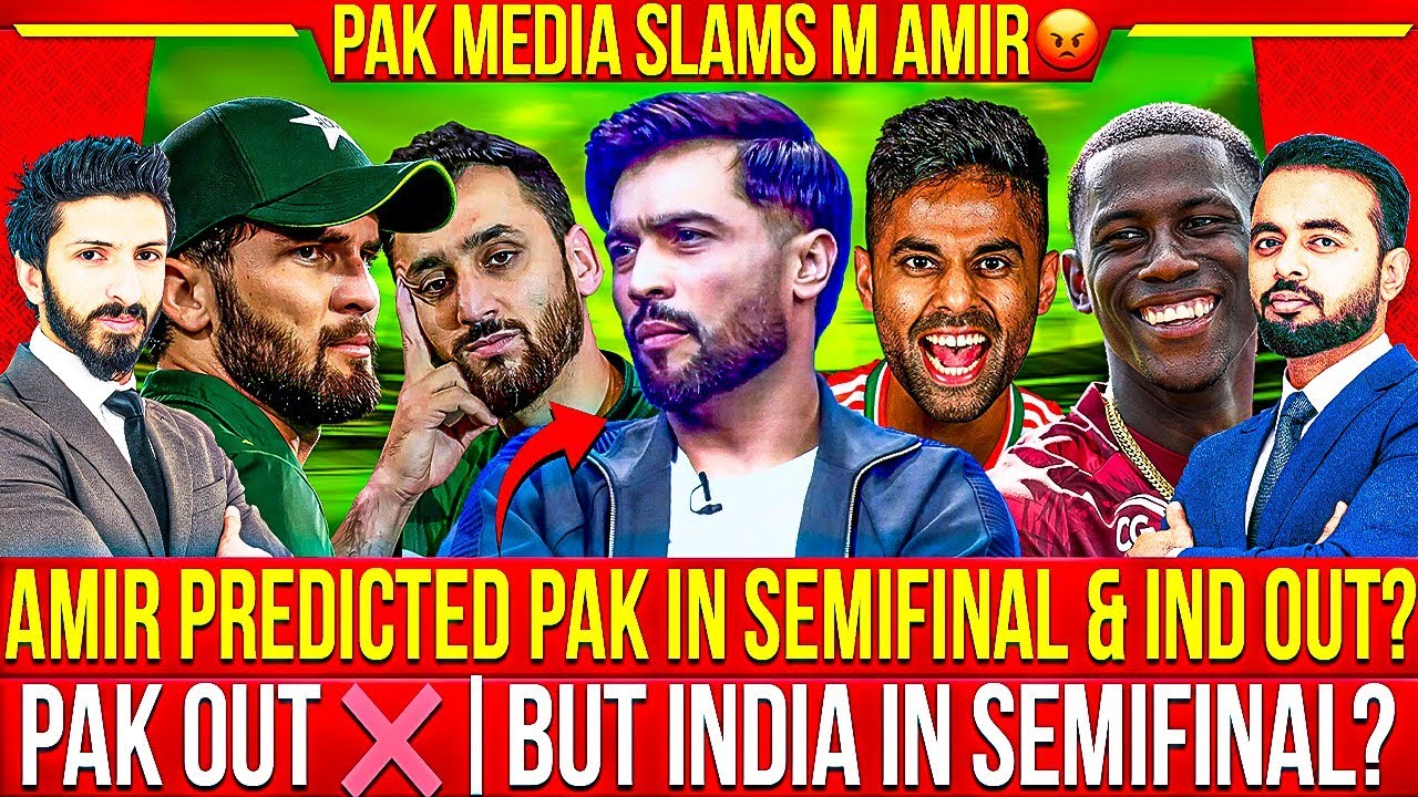 🛑 Amir Predicted Pak in Semifinal & India Out? | But Pak Out 😭 | Pak Media Blasts
