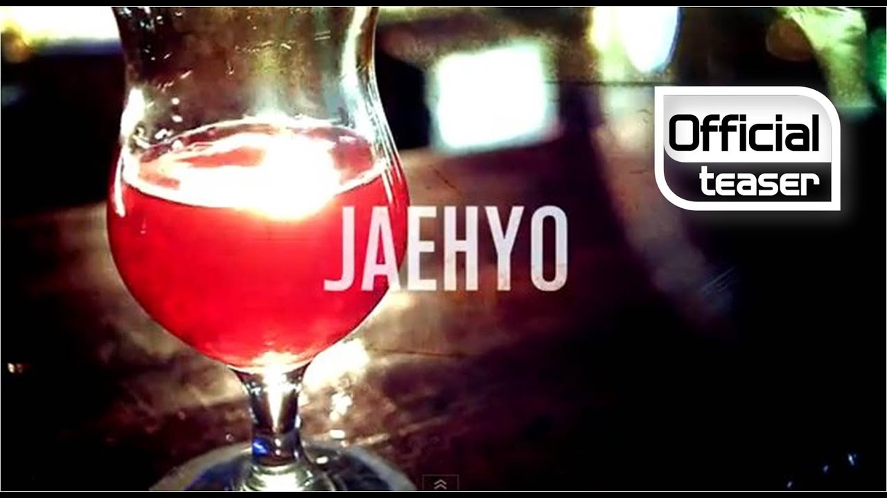 ぶらび JAEHYO Block.B blockb blockbusterぶろび Block B(블락비) _ JAEHYO(재효) (Teaser) - YouTube