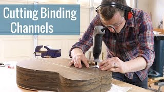 Cutting Binding Channels (Ep 18 - Acoustic Guitar Build)