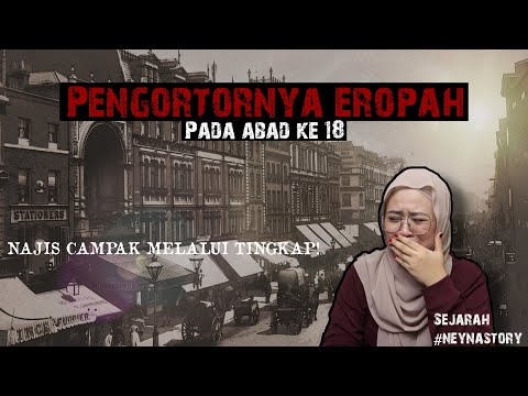 PERADABAN EROPAH YANG KORANG TAK TERFIKIR| ABAD KE 18 DAN 19