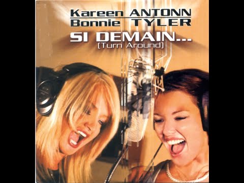 Bonnie Tyler, Kareen Antonn - Si demain (Turn Around)