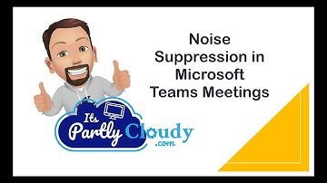 Noise Suppression in Microsoft Teams Meetings