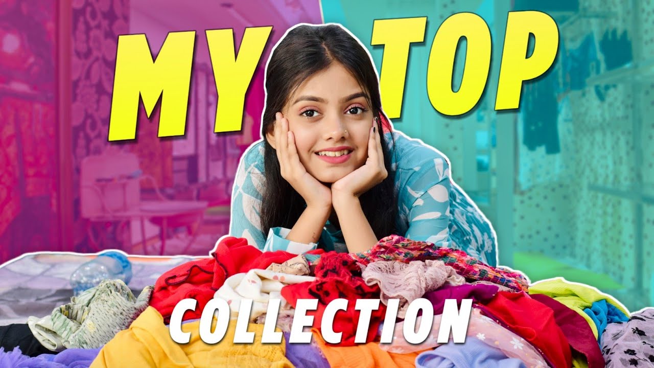 My Top Collection 👚😍|| Ayantika Kar