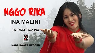 NGGO RIKA (Untuk Kamu) - Vocal : Ina Malini - Kcp : Yayat Imrona