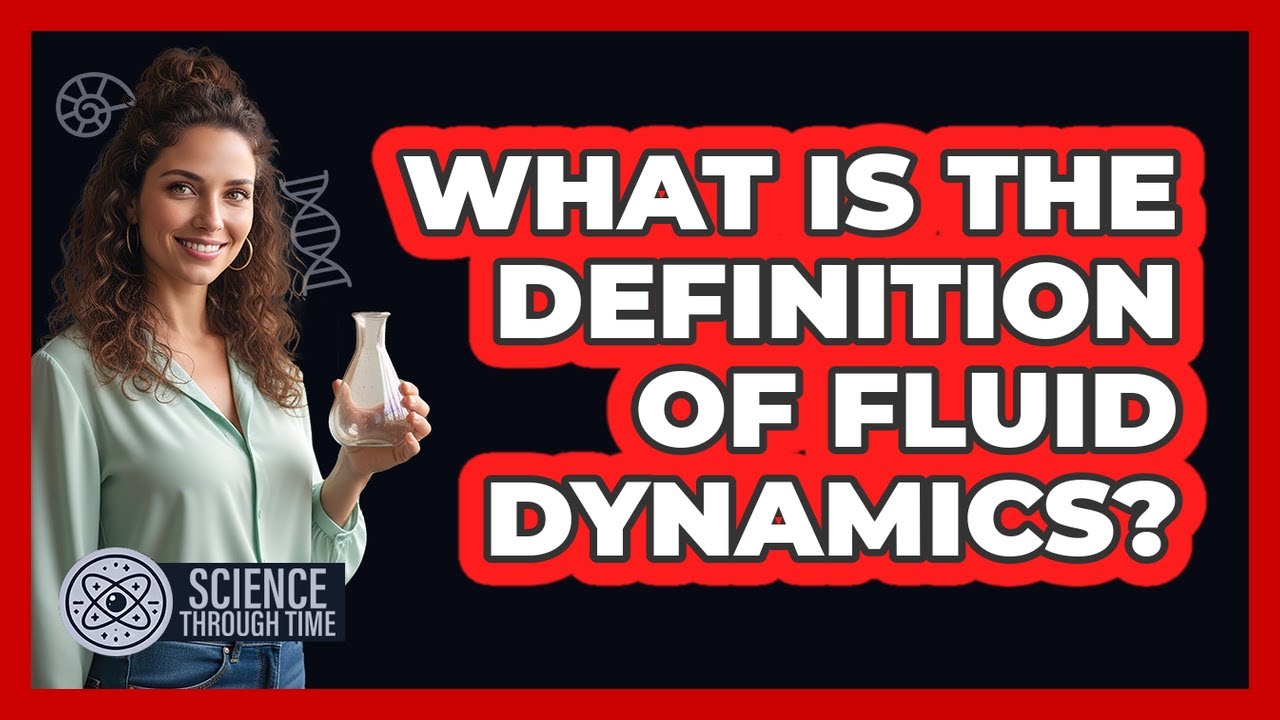 What Is the Definition of Fluid Dynamics?