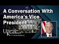 A  Conversation with Vice President Mike Pence