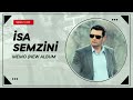 İSA SEMZİNİ MEMO NEW ALBUM