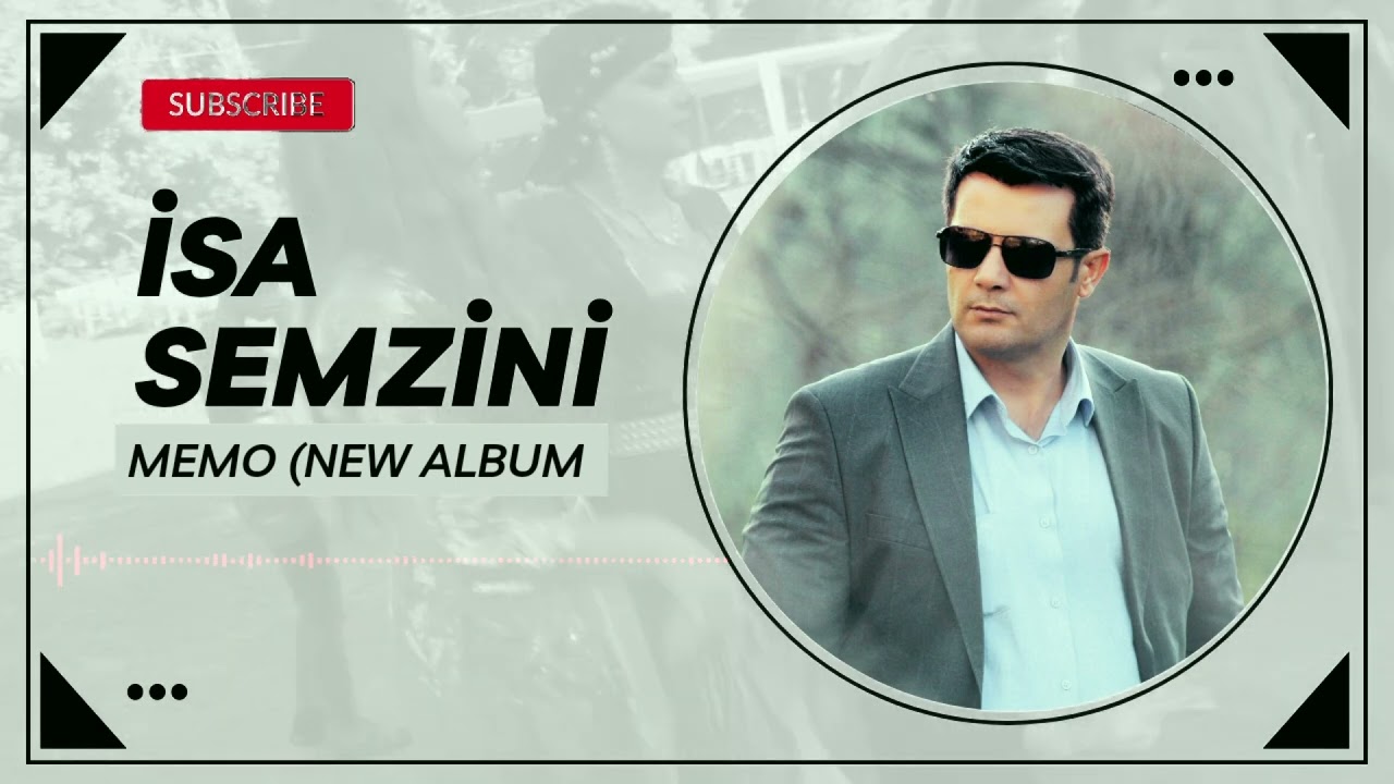 İSA SEMZİNİ - MEMO (NEW ALBUM)