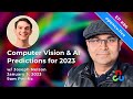 Computer Vision and AI Predictions for 2023, w/ Joseph Nelson - #OpenCV  Weekly Ep. 86