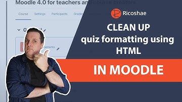 How to CLEAN UP the formatting of quiz questions using HTML in MOODLE