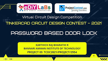 TCDC2021/PROJECT/2954 || PASSWORD BASED DOOR LOCK || TinkerCAD Circuit Design Contest - 2021