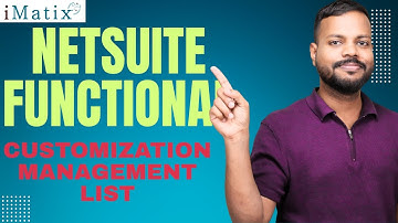 NetSuite Functional Customization Manager List | NetSuite Functional Online Classes | iMatix