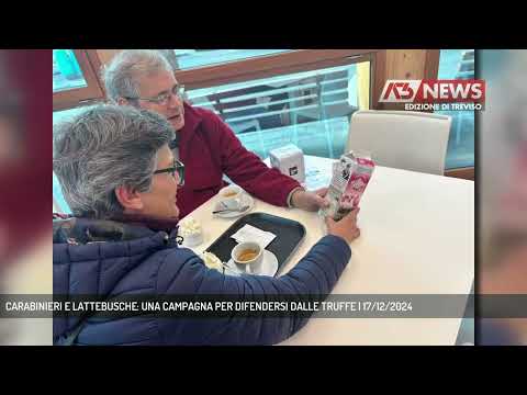 CARABINIERI E LATTEBUSCHE: UNA CAMPAGNA PER DIFENDERSI DALLE TRUFFE | 17/12/2024