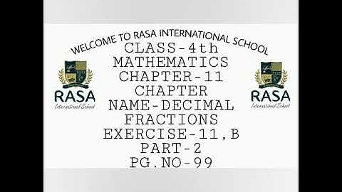 DECIMAL FRACTIONS -- CHAPTER-11 -- EXERCISE-11,B-PART-2 -- CLASS-4th -- MATHEMATICS