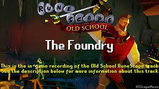 Old School RuneScape Soundtrack: The Foundry