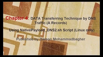 Chapter 4 - Video [2] , DATA Transferring Technique by DNS Traffic A Records